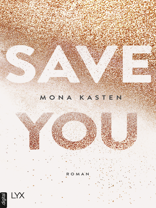 Title details for Save You by Mona Kasten - Wait list